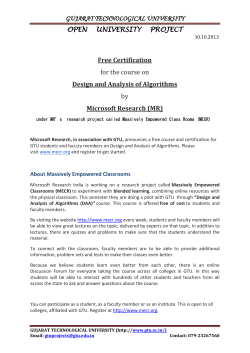 Faculty and students of the course on Design and Analysis of Algorithms: GREAT NEWS: Experts of Microsoft Research will offer help to GTU students: Register online for getting the help; Designed particularly for students of courses with subject codes 173205, 150703 and 181604