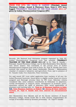 PRIDE FOR GTU- DR. TEJAL R. GANDHI &ndash;Principal, Anand Pharmacy College, Anand & Pharmacy Dean, Zone-3, GTU have bagged &ldquo;PHARMACY TEACHER OF THE YEAR AWARD 2011-12&rdquo; given by Indian Pharmaceutical Congress (IPC)