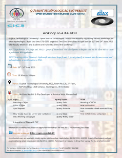 AJAX-JSON Workshop: Inviting GTU Students and Faculty Members for the Two Days Workshop on Saturday-Sunday,13th-14th June 2015: Please register online