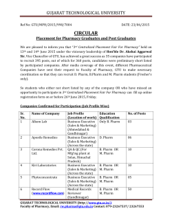 Additional Placement Event for Pharmacy Graduates and Post Graduates students as few more companies have shown their willingness to recruit D. Pharm, B. Pharm and M. Pharm students. Register online using link given in attached circular on or before 26th June 2015, Friday