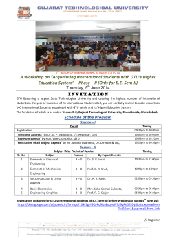 1ST BATCH OF INTERNATIONAL STUDENTS AT GTU A Workshop on &ldquo;Acquainting International Students with GTU&rsquo;s Higher Education System&rdquo; &ndash; Phase &ndash; II (Only for B.E. Sem-II) Thursday, 5th June 2014