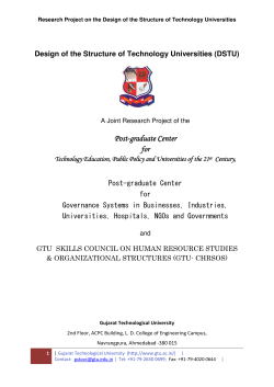 Invitation for participating in the Research project on the Design of the structure of Technology Universities At 12:30 PM on Saturday , 12th Nay 2012 at GTU 's Conference room Please register for the meeting by writing to secvc@gtu.ac.in on or before Thursday 10th May 212 ,giving your full name ,designation ,Colleges /Business/Industry name and contact information