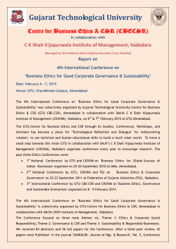 Report: 4th International Conference on ‘Business Ethics for Good Corporate Governance & Sustainability’ along with Round Table Conference on 'Anti-corruption Education' organised by GTU-CBECSR & CKSVIM on 6th & 7th Feb. 2015.