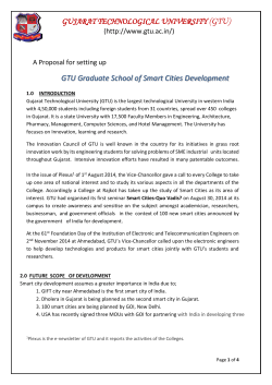 Gujarat Technological University to set up Graduate School of Smart Cities Development with the vision of becoming a prime resource center in India for smart cities development, in association with the first Indian smart city "GIFT City" as knowledge partner. Click here for the Vision document