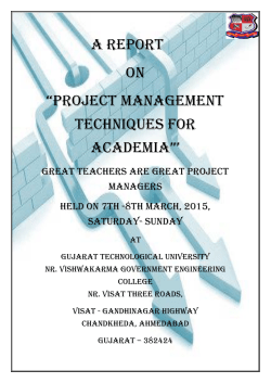A Report On &ldquo;project management Techniques for academia&rdquo;&rsquo;Great Teachers are Great Project Managers Held on 7th -8th march, 2015, Saturday- Sunday At Gujarat Technological University