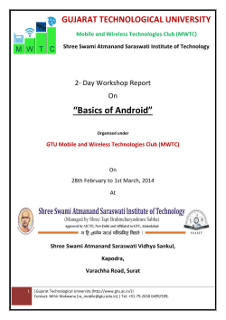 REPORT: Inauguration of the Mobile and Wireless Technologies Club at Shree Swami Atmanand Saraswati Institute of Technology, Surat with a workshop on Basics of Android on Monday 28th Feb-1st Mar 2014