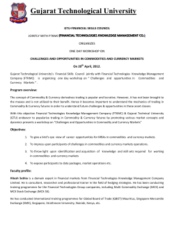 GTU-Financial Skills Council Jointly with FTKMC , Mumbai organizes One Day Workshop on Challenges and Opportunities In Commodities and Currency Markets On 20th April, 2012