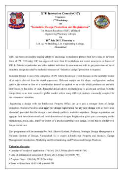 Invitation to Faculty Members, Final year students and researchers: Workshop on 18th July 2015; Learn about Protecting your Industrial Design through Registration with the IPR (patenting) office; Please Register online before 1 PM on 17th July 2015