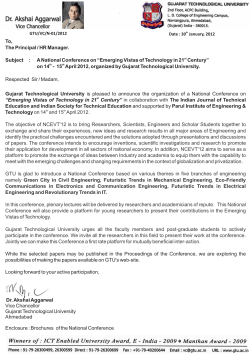 National Conference on EMERGING VISTAS OF TECHNOLOGY IN 21st CENTURY 14th 15th April,2012 Organized By GTU,AHMEDABAD