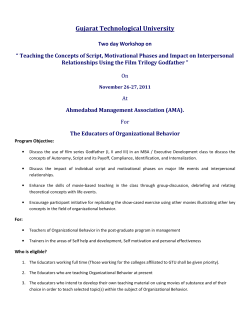 Gujarat Technological University organizes Two day Workshop on &ldquo; Teaching the Concepts of Script, Motivational Phases and Impact on Interpersonal Relationships Using the Film Trilogy Godfather &rdquo; On November 26-27, 2011 at Ahmedabad Management Association (AMA) for the Educators of Organizational Behavior.