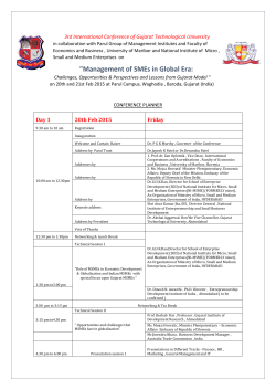 Detailed Program: 20-21 Feb 2015: GTU&rsquo;s 3rd Conference on Management of SMEs in Global Era: Challenges, Opportunities & Perspectives and Lessons from Gujarat Model at Parul Campus , Waghodia , Vadodara