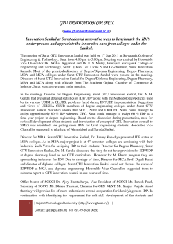At GTU Innovation Sankul at Surat, all the Directors report about the work done in each of the five fields. The Sankul adopts innovative ways to benchmark the IDPs under process and to encourage the innovative ideas from students working on their projec
