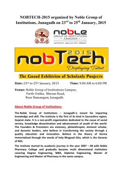 Noble Group of Institutions, Junagadh affiliated with Gujarat Technological University is organizing the Grand Exhibition for Scholarly Projects- "NOBTECH-2015" on 23rd to 25th January, 2015 between 9:00 A.M. and 6:00 P.M..