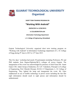 GTU organized Short Term Training Program on Working with Android in Collaboration with IT Department of L.D. College of Engineering, Ahmedabad during 8th June, 2015 to 12th June, 2015