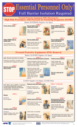 Essential Personnel Only: Full Barrier Isolation Required- Full Barrier Personal Protective Equipment with Powered Air Purifying Respirator (PAPR) (PDF: 140KB/1 page)