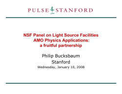 NSF Panel on Light Source Facilities AMO Physics Applications: a fruitful partnership, Philip Bucksbaum, Stanford