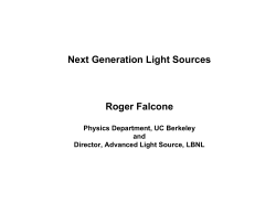 Next Generation Light Sources, Roger W. Falcone, UC Berkeley