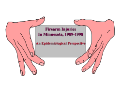Firearm Injuries in Minnesota: 1989-1998 An Epidemiological Perspective