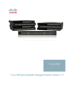 Cisco 500 Series Stackable Managed Switches Command Line Interface Reference Guide Firmware Release 1.3.7