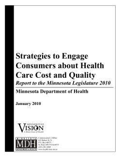 Strategies to Engage Consumers about Health Care Cost and Quality, Report to the Minnesota Legislature 2010, January 2010 (PDF: 124KB/20 pages)