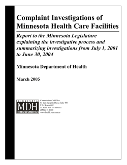 Complaint Investigations of Minnesota Health Care Facilities: Report to the Minnesota Legislature Explaining the Investigative Process and Summarizing Investigations from July 1, 2001 to June 30, 2004 - March 2005 (PDF)