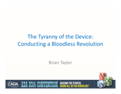 The Tyranny of the Device: Conducting a Bloodless Revolution
