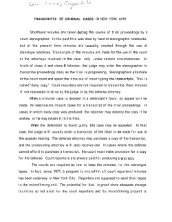 Shorthand minutes are taken during the course of trial proceedings