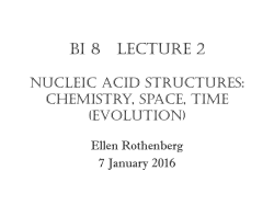 Bi 8 Lecture 2 DNA approaches: How we know what we know