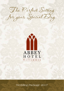 T he Perfect Setting for your Special Day