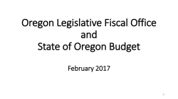 Oregon Legislative Fiscal Office and State of Oregon Budget