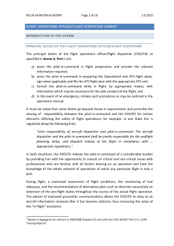 The principal duties of the flight operations officer/flight