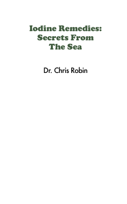 Iodine Remedies: Secrets From The Sea