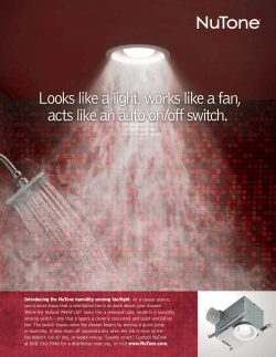 Looks like a light, works like a fan, acts like an auto on/off switch.