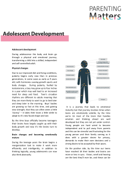 Adolescent development During adolescence the body and brain go