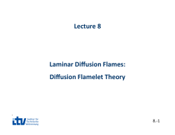 Lecture 8 Laminar Diffusion Flames: Diffusion Flamelet Theory