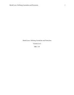 Shield Laws: Defining Journalism and Protection 1 Shield Laws