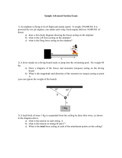 1) An airplane is flying in level flight and steady speed