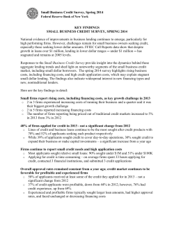 Small Business Credit Survey, Spring 2014 KEY FINDINGS SMALL