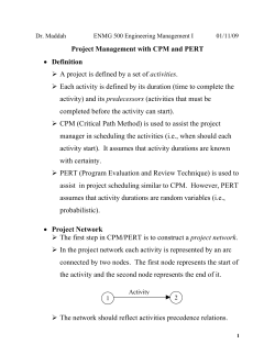 Project Management with CPM and PERT • Definition A project is