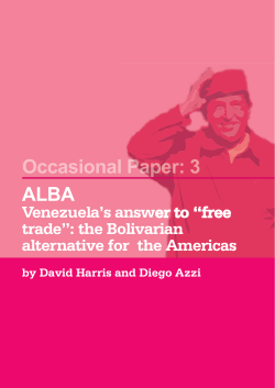 ALBA &ndash; Venezuela`s answer to `free trade:` The Bolivarian