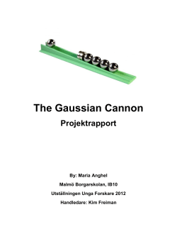 The Gaussian Cannon
