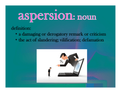 definition: &bull; a damaging or derogatory remark or criticism &bull; the act of