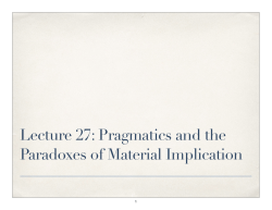 Lecture 27: Pragmatics and the Paradoxes of Material Implication