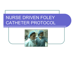 NURSE DRIVEN FOLEY CATHETER PROTOCOL