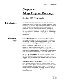 Abutments are the support elements connecting the ends of the bridge
