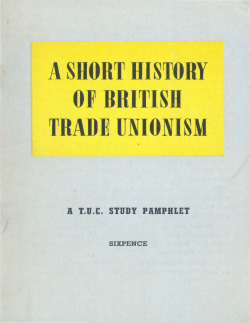 A SHORT HISTORY OF BRITISH TRADE UNIONISM