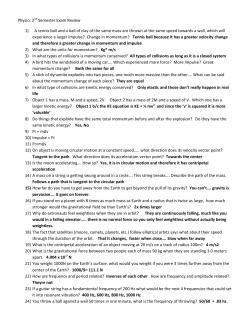 Physics 2nd Semester Exam Review 1) A tennis ball and a ball of