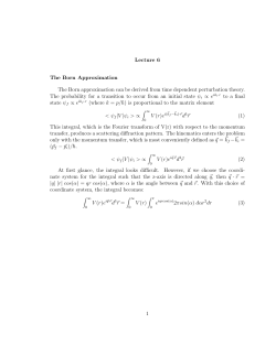 Lecture 6 The Born Approximation The Born approximation can be