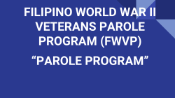 FILIPINO WORLD WAR II VETERANS PAROLE PROGRAM (FWVP