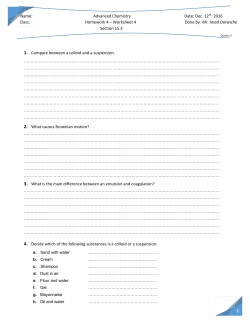 1 1. Compare between a colloid and a suspension. 2. What causes